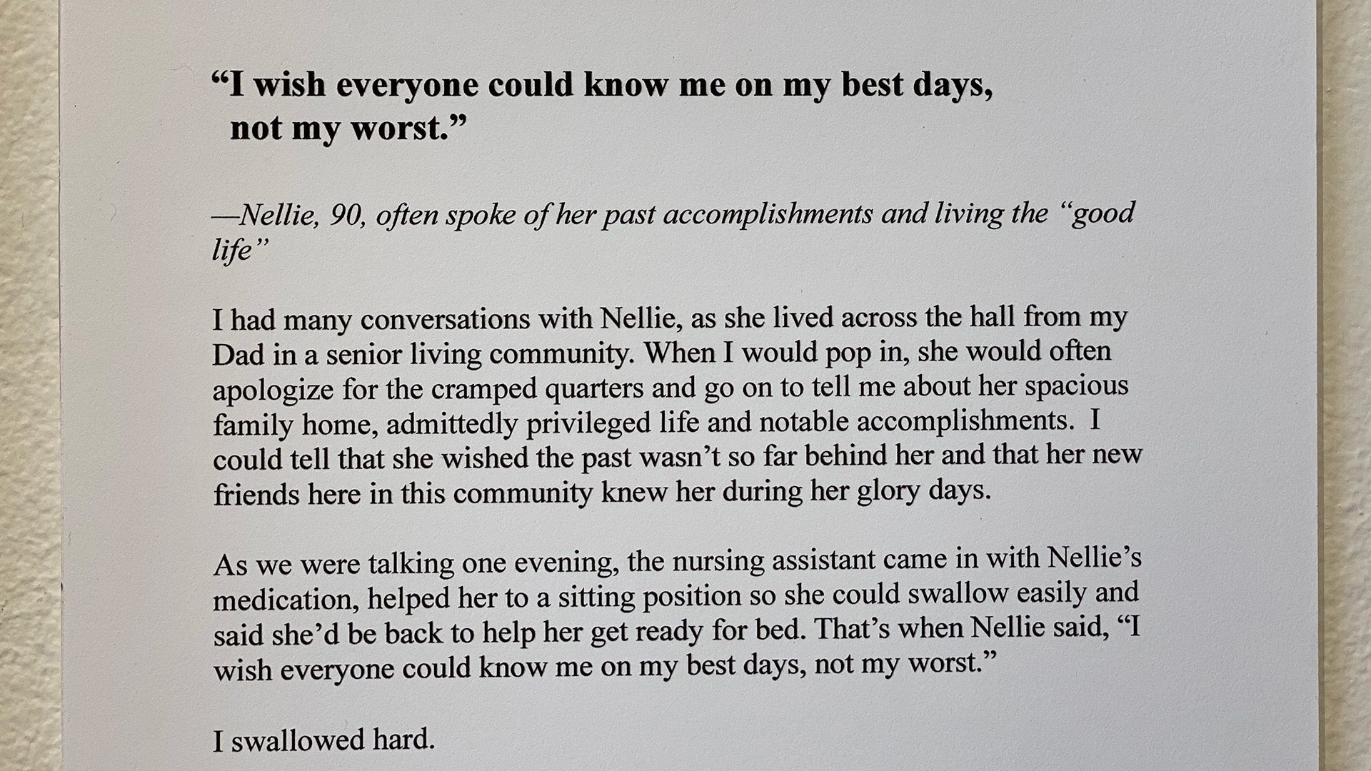 Nellie's wish, explained in an artist label: ""I wish everyone could know me on my best days, not my worst."
